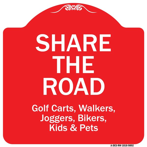 Designer Series Share Road, Red & White Heavy-Gauge Aluminum Sign, 18" x 18", RW-1818-9892